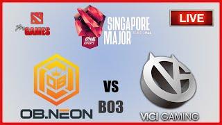  LIVE OB.NEON vs VG English Cast BO3 - Singapore Major 2021 NO DELAY