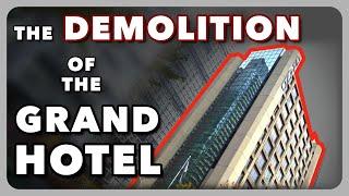 The Grand Hotel Demolition