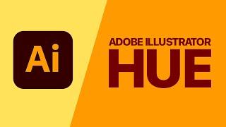 How do you use Hue in Adobe Illustrator - Adobe Illustrator Adjust Colors