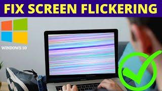 How to Fix Screen Flickering or Flashing Screen in Laptop Windows 10 Easily