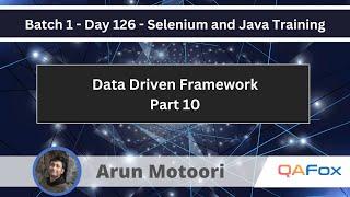 Batch 1 - Day 126 - Data Driven Framework - Maven - Part 10 Selenium Java
