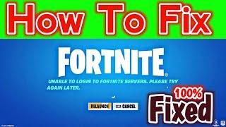 How To Fix Unable To Login To Fortnite Servers Please Try Again Later - Fortnite