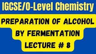 IGCSEO-Level Chemistry- Preparation of Alcohols