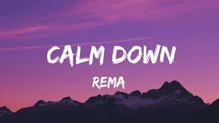 Rema ft. Selana Gomez - Calm down Lyrics