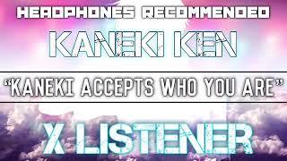 Kaneki Ken X Listener  ANIME RP  “Kaneki Accepts Who You Are”