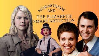 The Mormon Influence Behind the Abduction of Elizabeth Smart