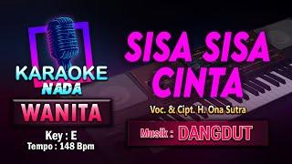 Sisa Sisa Cinta Karaoke Nada Wanita  Cewek  Voc. & Cipt. H. Ona Sutra