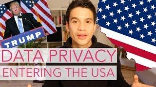 Data privacy - Entering the USA  Hows it going #3