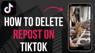 How to Delete Repost on TikTok New Way
