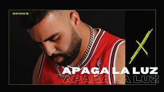 Down B - Apaga la luz Video Oficial