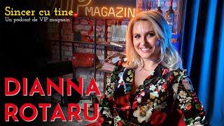 Dianna Rotaru la Sincer cu tine cu Zina Bivol  VIP magazin Podcast #9