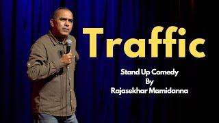 Traffic  Stand Up Comedy By Rajasekhar Mamidanna