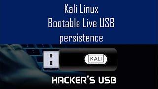 Steps to create a Bootable Kali Live USB Persistence