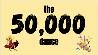 50000 Subscriber Dance