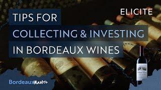Tips For Collecting And Investing In Bordeaux Wine