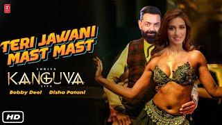 Teri Jawani Mast Mast  Kanguva I Video Song I Bobby Deol I Disha Patani I 2024 Movie