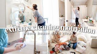 EXTREME HOME CLEAN WITH ME  SPRING Cleaning Motivation  WHOLE HOUSE DEEP CLEAN