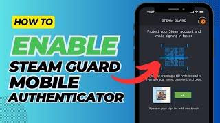 How to Enable Your Steam Guard Mobile Authenticator