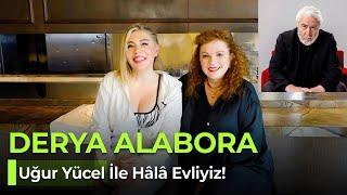 DERYA ALABORA - UĞUR YÜCEL İLE HÂLÂ EVLİYİZ - NE OLURSAN OL RAHAT OL 44. BÖLÜM