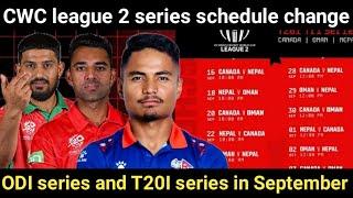 CWC league 2 series change Nepal cricket upcoming matches ODI series and T20I series in September