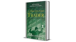 The Disciplined Trader by Mark Douglas Word By Word