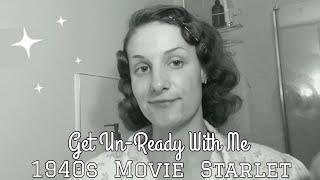 Get Un-Ready With Me  1940s Movie Starlet