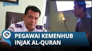 HEBOH Aksi Pejabat Kemenhub Injak Al-Quran saat Bersumpah Demi Buktikan Tak Selingkuh