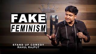 Fake Feminism  Stand up comedy by Rahul Rajput