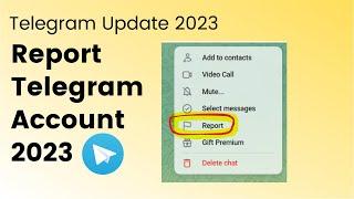 Updated How to Find Report Function To Telegram Account or User 2023