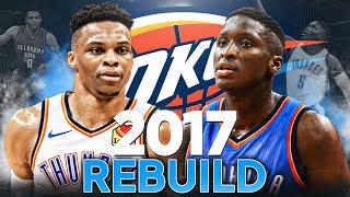 BUILDING AROUND MVP RUSS  2017 OKC Thunder Rebuild