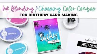 Ink Blending and Choosing Color Combos for Birthday Card Making