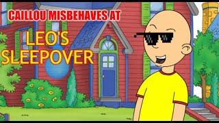 Caillou Misbehaves at Leos Sleepover and gets Grounded 1000 views