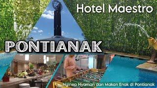 Nginep nyaman dan makan Enak di Pontianak  Hotel Maestro