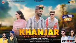 Himachali Song 2024  Khanjar The Real Life Story By Kaku Jamalta ft Deepika Verma