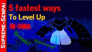 5 FASTEST WAYS TO LEVEL UP RO GHOUL  How to get YEN RC LEVELS FAST in ROBLOX RO GHOUL
