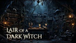 Lair of a Dark Witch Ambience and Music  grim dark fantasy ambience #ambientmusic