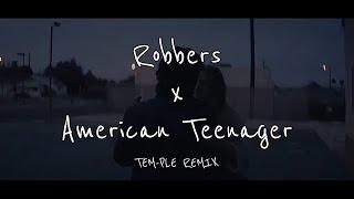 Robbers x American Teenager TEM-PLE REMIX