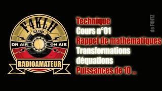 Cours de préparation à la licence radioamateur - TECHNIQUE - n°01  F4KLH