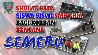 Semeru.. Doa Kami Bersama mu  Sholat Ghaib Untuk Korban Semeru Siswa Siswi SMP Eria Medan