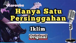 Hanya Satu Persinggahan - Iklim Karaoke Version Original  Nada Pria