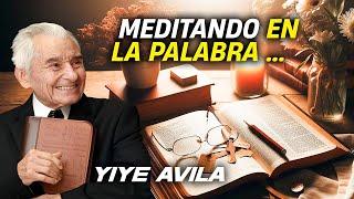 Yiye Avila - Meditando en la Palabra AUDIO OFICIAL