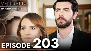 Vendetta - Episode 203 English Subtitled  Kan Cicekleri