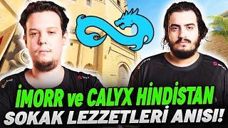 İMORR CALYX İLE YAŞADIKLARI HİNDİSTAN MACERASINI ANLATIYOR SOKAK LEZZETİ YORUMU ETERNAL FIRE CS2