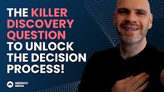 Salespeople - Use this killer discovery question and MEDDIC Hack to unlock the Decision Process