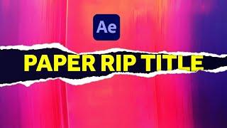 Paper Rip Title Animation  After Effects Tutorial