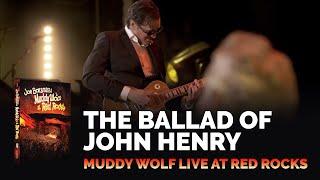 Joe Bonamassa Official - The Ballad of John Henry - Muddy Wolf at Red Rocks