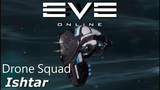 EVE Online. Ishtar Drone Squad