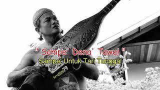 SAMPE  NOT NE  SAMPE LETO  UNTUK TARIAN TUNGGAL  DENA TAWAI  @Cenganak Studio