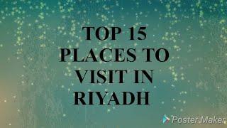 TOP 15 MUST VISIT PLACES IN RIYADH KSA LIFE WITH US