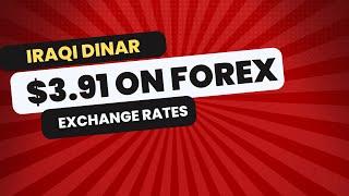 Iraqi dinar $3.91 On forex exchange rates Iraqi Dinar latest